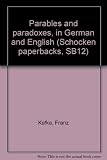 Parables and Paradoxes, parabeln und paradoxe, in German and English (Schocken paperbacks, SB12)