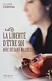 La liberté d'être soi, avec ou sans masques by
