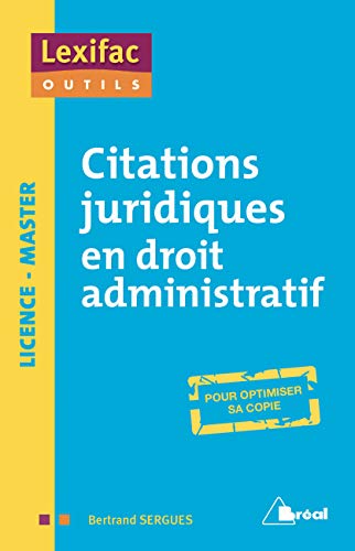 Citations juridiques en droit administratif (Lexifax outils) by BERTRAND SERGUES