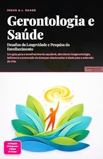 Livro Gerontologia e Saúde: Desafios da Longevidade e Pesquisa do Envelhecimento