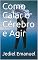 Livro Como Calar o Cérebro e Agir