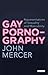 Gay Pornography: Representations of Sexuality and Masculinity (Library of Gender and Popular Culture by