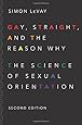 Gay, Straight, and the Reason Why: The Science of Sexual Orientation