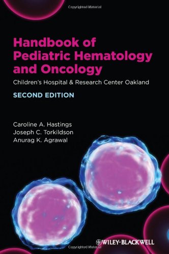 Handbook of Pediatric Hematology and Oncology - Children's Hospital and Research Center Oakland 2e