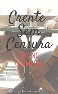Livro Crente Sem Censura: Sexo No Casamento