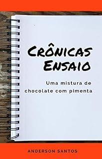 Livro Crônicas Ensaio: Uma mistura de chocolate com pimenta