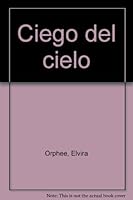 Ciego del cielo 9500410168 Book Cover