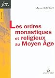 Les ordres monastiques et religieux au Moyen-Age (French Edition) by