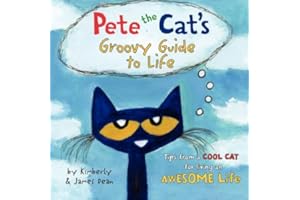Pete the Cat's Groovy Guide to Life