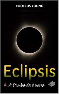Livro Eclipsis & a Pomba da Guerra