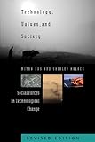 Technology, Values, and Society: Social Forces in Technological Change (American University Studies XI: Anthropology and Sociology)
