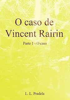 Livro O Caso De Vincent Rairin Parte 1 O Caso