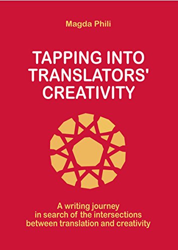 Tapping Into Translators' Creativity: A writing journey in search of the intersections between translation and creativity