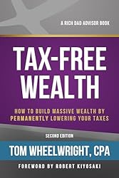 Tax-Free Wealth: How to Build Massive Wealth by