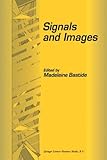 Image de Signals and Images: Selected Papers from the 7th and 8th GIRI Meeting, held in Montpellier, France, November 20–21, 1993, and Jerusalem, Israel, Dec