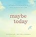 Maybe Today by 