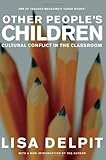 Other People's Children: Cultural Conflict in the Classroom, Lisa Delpit, 1595580743