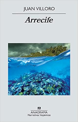 Arrecife Narrativas Hispanicas Spanish Edition Villoro Juan 9788433972354 Amazon Com Books
