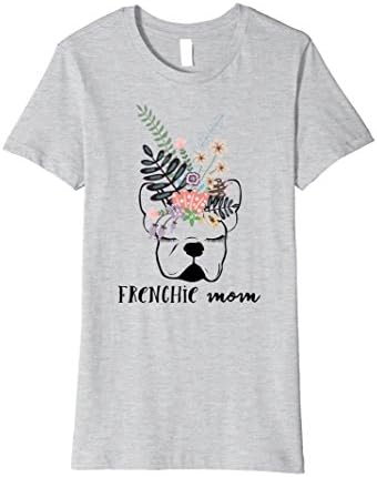 Womens Frenchie Mom Shirt French Bulldog Mom Shirts Bulldog Gift Medium Heather Grey