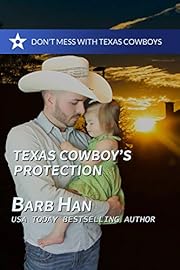 Texas Cowboy's Protection (Don't Mess With Texas Cowboys Book 1)