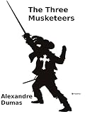 The Three Musketeers by Alexandre Dumas
