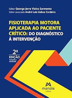 Livro Fisioterapia motora aplicada ao paciente crítico: do diagnóstico à intervenção