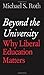Beyond the University: Why Liberal Education Matters - Book by Michael S. Roth