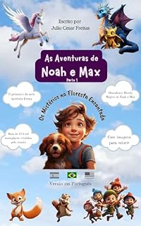 Livro As Aventuras de Noah e Max (Parte 1): Os Mistérios na Floresta Encantada