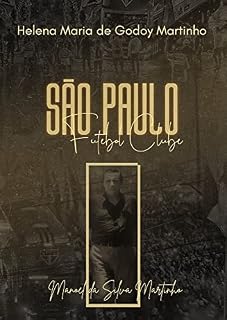 Livro São Paulo Futebol Clube: Manoel da Silva Martinho