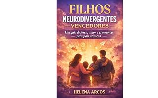 Livro Filhos neurodivergentes vencedores: Um guia de amor , esperaça e força para pais atipicos