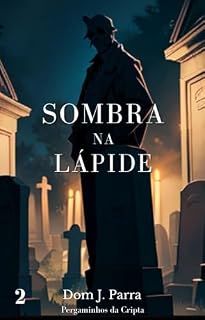 Livro Sombra na Lápide (Pergaminhos da Cripta)