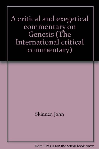 A critical and exegetical commentary on Genesis (The International critical commentary)