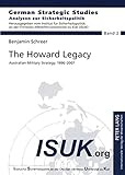 Image de The Howard Legacy: Australian Military Strategy, 1996-2007 (Analysen zur Sicherheitspolitik / German Strategic Studies)