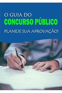 O Guia do Concurso Público: Planeje sua Aprovação