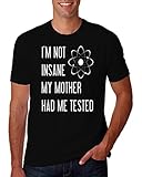 Hot Ass Tees SHELDON COOPER I'm Not Insane My Mother Had Me Tested T-Shirt