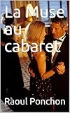 La Muse au cabaret (French Edition) by Raoul   Ponchon