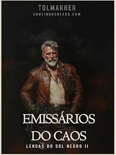 Livro Emissários do Caos (Lendas do Sol Negro Livro 2)