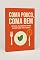 Livro Coma Pouco, Coma Bem – O Guia Alimentar Para Quem Não Tem Tempo: Emagreça com poucas refeições e receitas práticas para a correria do dia a dia