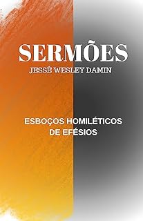 Livro SERMÕES - ESBOÇOS HOMILÉTICOS DE EFÉSIOS