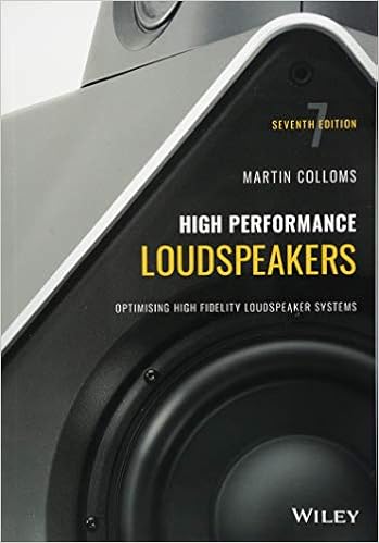 High Performance Loudspeakers: Optimising High Fidelity Loudspeaker Systems