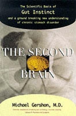The Second Brain: A Groundbreaking New Understanding of Nervous
