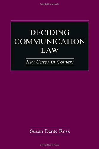 Download Deciding Communication Law: Key Cases in Context (Routledge Communication Series)