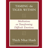 Taming the Tiger Within: Meditations on Transforming Difficult Emotions book cover Taming the Tiger Within: Meditations on Transforming Difficult Emotions book cover