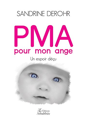 PMA POUR MON ANGE (French Edition) by Sandrine Derohr