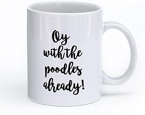 Pop Haste Oy with The Poodles Already! Inspired by Gilmore Girls - Printed on Both Sides