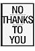 NobleWorks - Big Funny Thank You Greeting Card 8.5 x 11 Inch with Envelope (1 Pack) Large Jumbo No Thanks To You J8680
