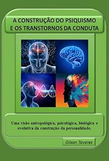 Livro A Construção Do Psiquismo E Os Transtornos Da Conduta