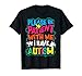 Cute Glam Please Be Patient With Me I Have Autism Shirt Gift T-Shirt