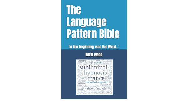 Amazon.com: The Language Pattern Bible: 'In The Beginning Was The Word...':  9798579472939: Webb, Kerin Peter: Books