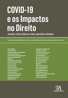 Livro Covid-19 e os Impactos no Direito: Mercado, Estado, Trabalho, Família, Contratos e Cidadania (Coleção Obras Coletivas)